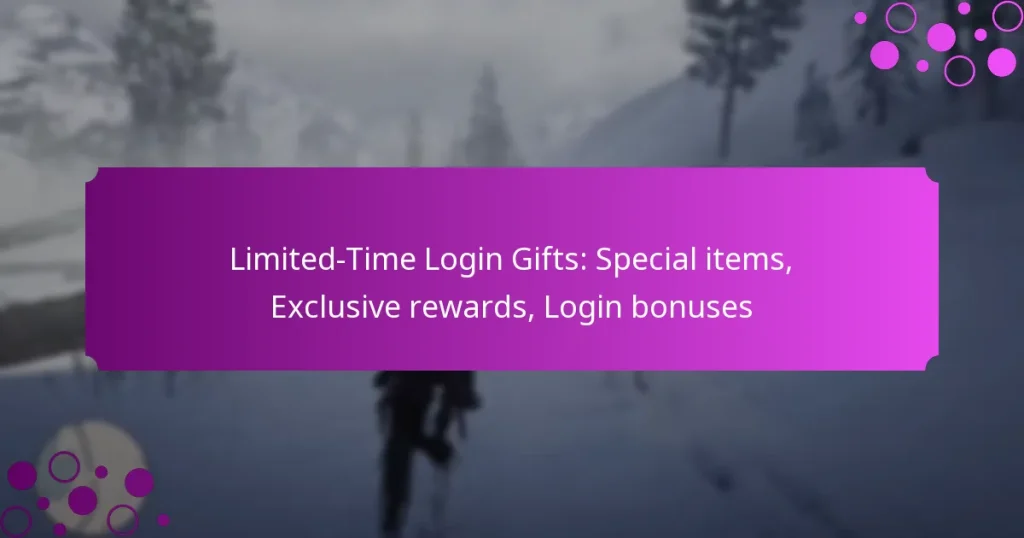 featured-image-limited-time-login-gifts-special-items-eclusive-rewards-login-bonuses
