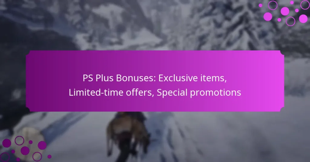 featured-image-ps-plus-bonuses-eclusive-items-limited-time-offers-special-promotions