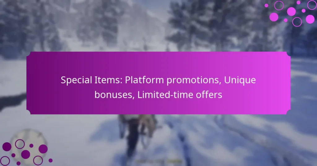 featured-image-special-items-platform-promotions-unique-bonuses-limited-time-offers