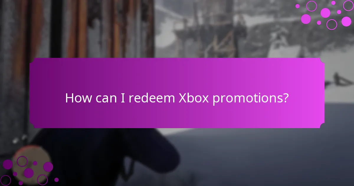 How can I redeem Xbox promotions?