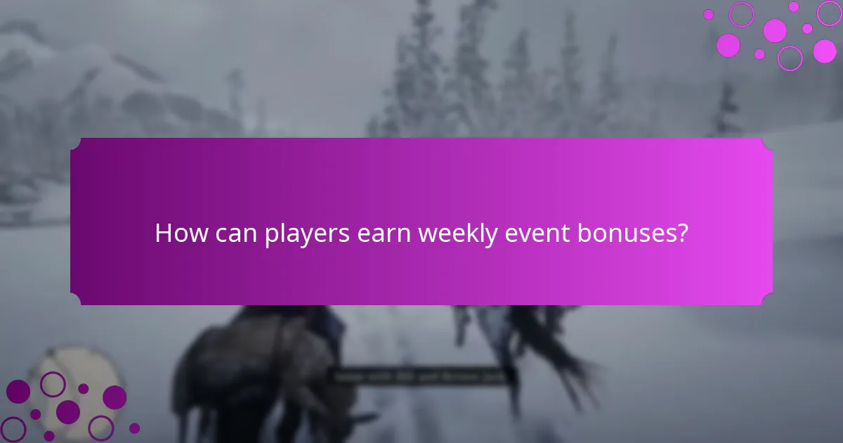 How can players earn weekly event bonuses?