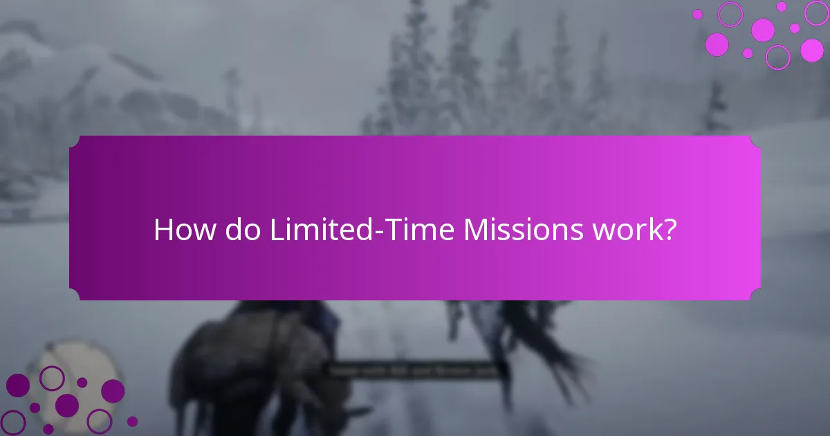 How do Limited-Time Missions work?