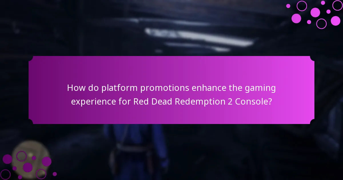 What special items can be obtained through platform promotions for Red Dead Redemption 2 Console?