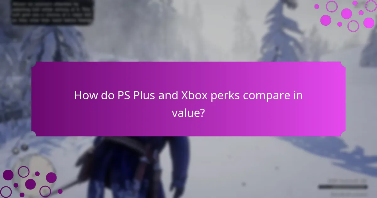 What exclusive content is available through PS Plus and Xbox perks?