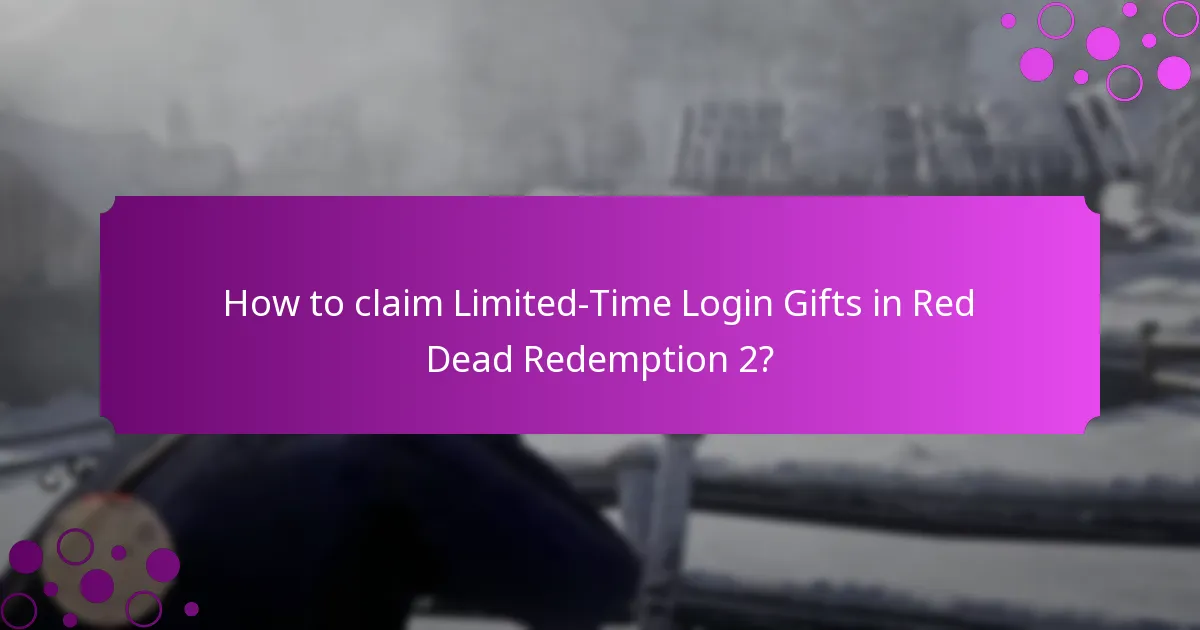 When do Limited-Time Login Gifts become available?