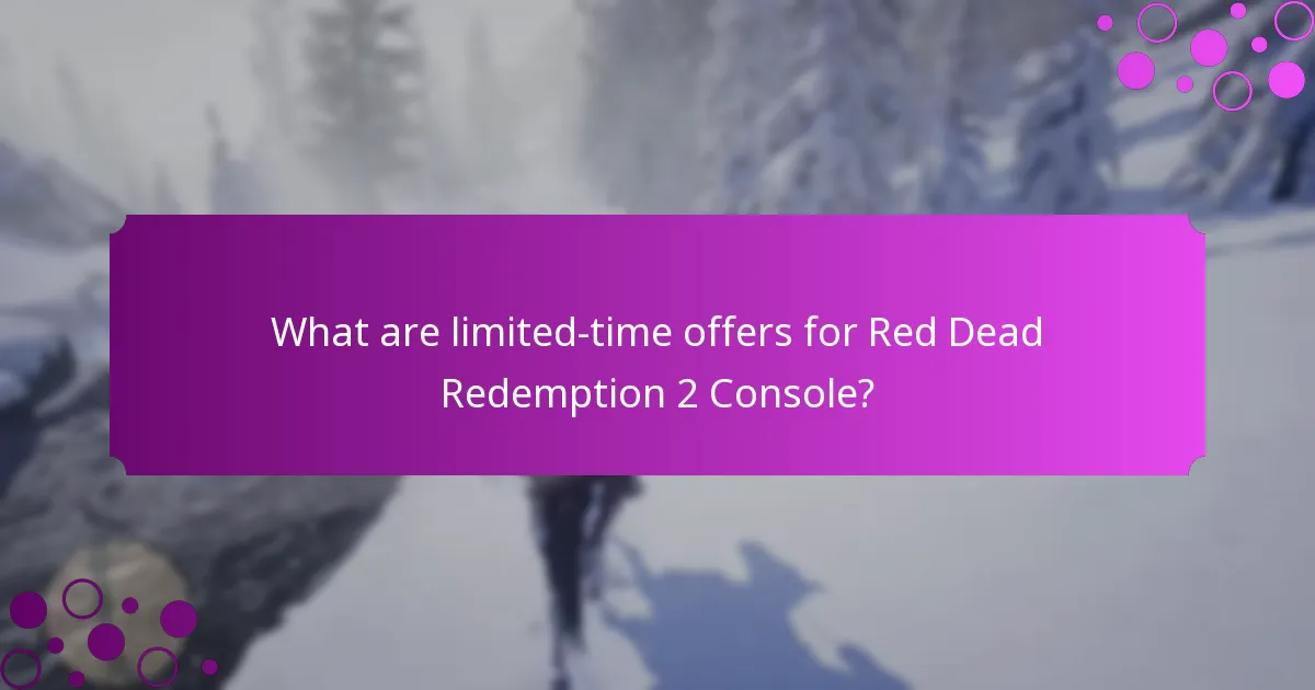 What are limited-time offers for Red Dead Redemption 2 Console?