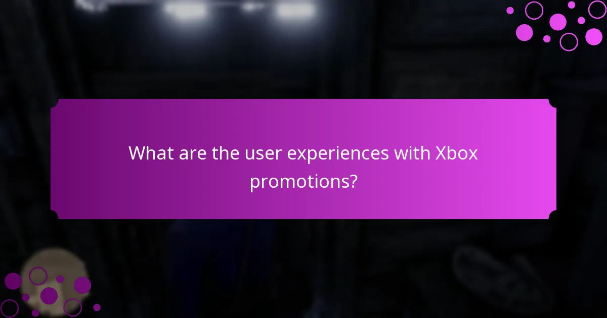 What are the user experiences with Xbox promotions?