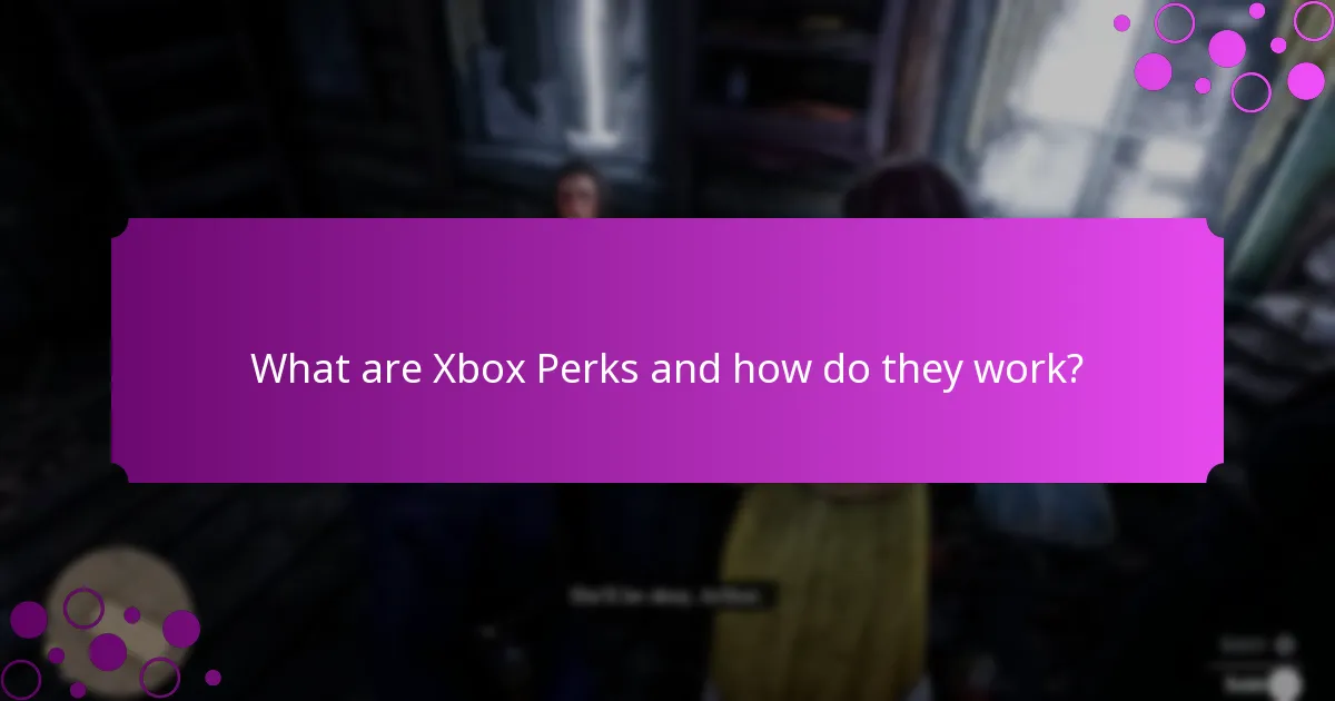 How to redeem Xbox Perks?
