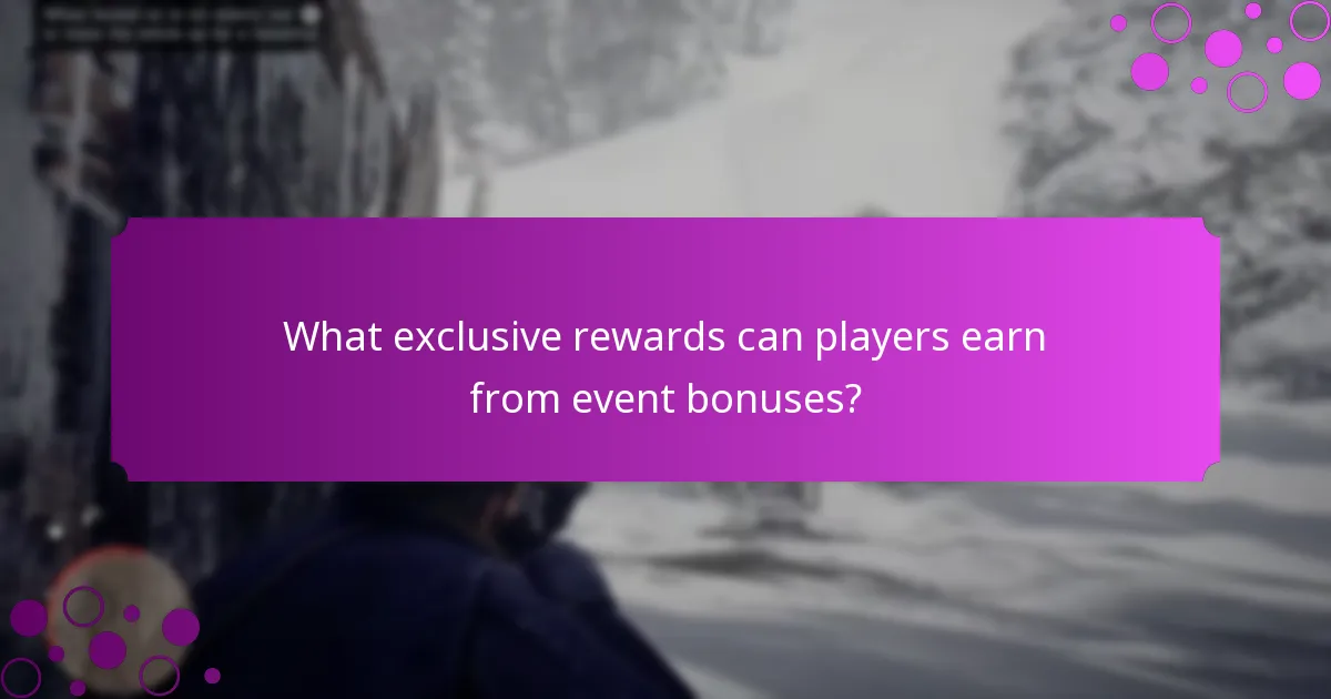 What exclusive rewards can players earn from event bonuses?