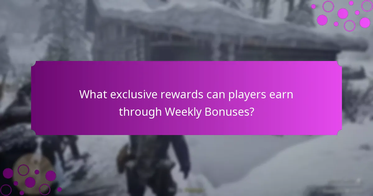 What exclusive rewards can players earn through Weekly Bonuses?