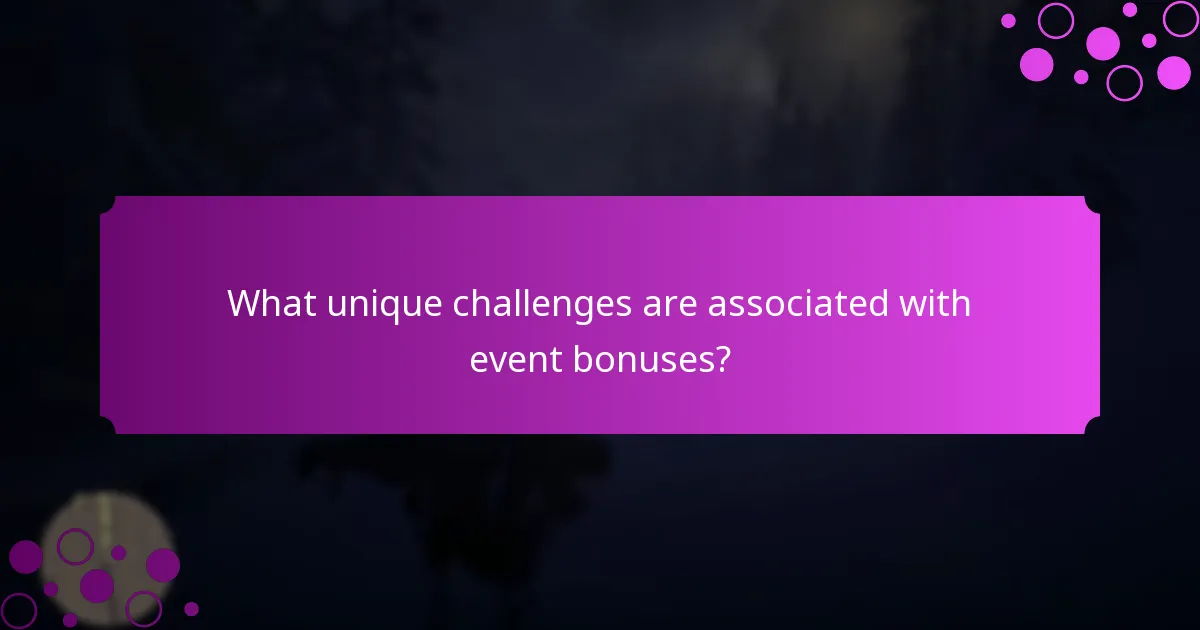 When are event bonuses available?